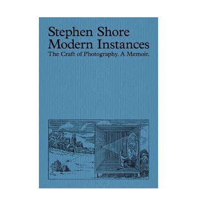 【现货】现代实例:摄影工艺 Stephen Shore:Modern Instances:The Craft of Photography 史蒂芬肖尔 英文原版摄影集艺术画册书籍