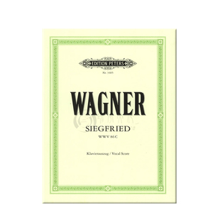 瓦格纳 齐格弗里德 三幕歌剧 WWV 86C 声乐总谱 Peters原版乐谱书 Wagner Siegfried Vocal Score EP3405
