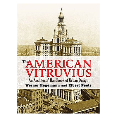 the american vitruvius an architects' handbook of urban design美国维特鲁威美国城市设计建筑师手册 纯全英文正版英语书籍