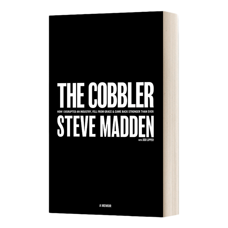 英文原版 The Cobbler 鞋匠史蒂夫 马登 我怎么了打乱了一个行业 失宠了 回来的时候比以前更强大了 精装 英文版 进口英语原版书籍
