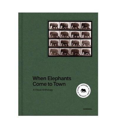 【预售】当大象来到小镇视觉选集英文*影集*影师专辑进口原版图书精装When Elephants Come to Town: A Visual AnthologyJames A