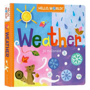你好世界天气 Hello World  Weather英文原版绘本幼儿启蒙认知自然科普百科图画书进口英语纸板书籍2-6岁简单词汇早教读物