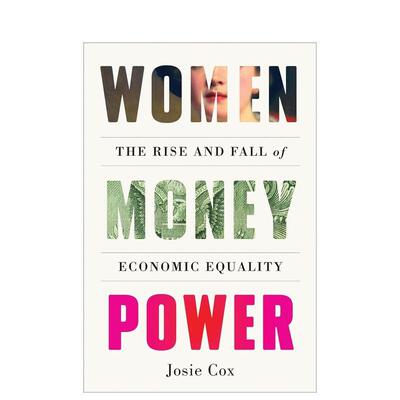 【预售】女性金钱权力：经济平等的兴衰 Women Money Power: The Rise And Fall Of Economic Equality 原版英文社会科学