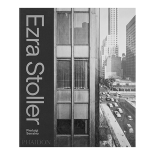 【预售】埃兹拉·斯托勒Ezra Stoller作品集 美国现代建筑摄影史书籍进口原版