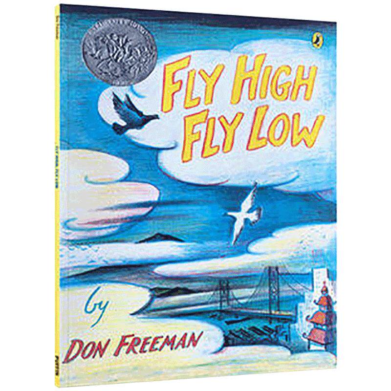 进口英文原版绘本Fly High, Fly Low 飞高飞低 荣获凯迪克银奖 亲子睡前读物英语训练彩色图画故事书2-6岁儿童启蒙早教正版书