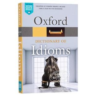 Oxford Dictionary of Idioms Jogn Ayto 英文原版 牛津英语俚语词典