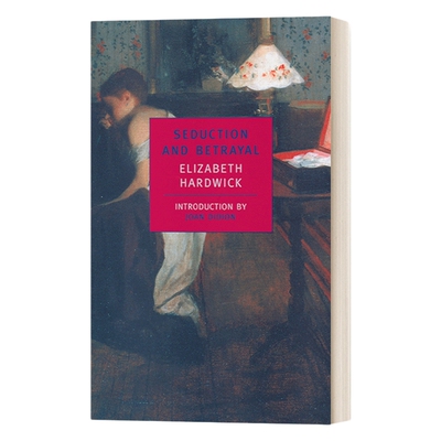 英文原版 Seduction and Betrayal Women and Literature 诱惑与背叛 女性与文学 Elizabeth Hardwick 英文版 进口英语原版书籍