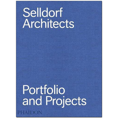 【现货】Selldorf Architects: Portfolio and Projects塞尔多夫建筑师事务所:作品和项目集 英文原版建筑设计安娜贝尔·塞尔多夫