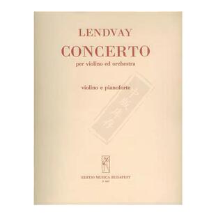 伦德沃伊小提琴协奏曲 小提琴和钢琴 布达佩斯原版乐谱书 Lendvay Kamillo Concerto per violino e orchestra piano score Z4437