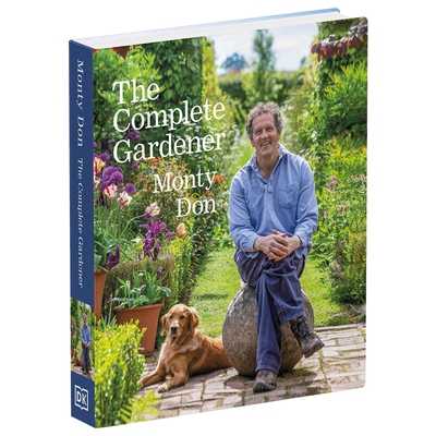 英文原版 Monty Don 园艺指南 园丁大全 The Complete Gardener: A Practical, Imaginative Guide to Every Aspect of Gardening