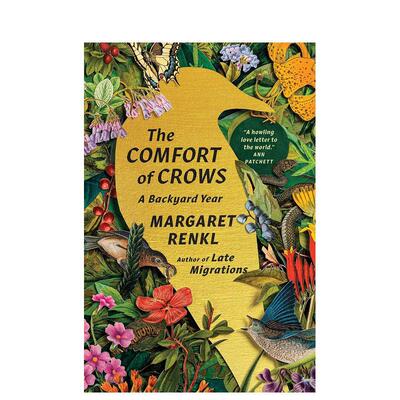 【预售】乌鸦的舒适：后院的一年英文文学传记进口原版外版书精装14岁以上The Comfort of Crows: A Backyard Year Margaret Ren