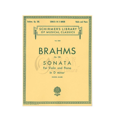 勃拉姆斯小提琴奏鸣曲D小调 op108 附钢琴伴奏 希尔默原版乐谱书 Brahms CONCERTO NO3 IN D Minor HL50258570