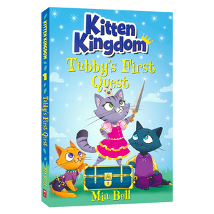 Kitten Kingdom Tabby's First Quest 猫咪王国 泰比的第一次冒险 奇幻冒险主题 初级章节书 小学生英语课外读物 英文原版进口图书