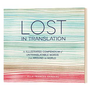 世界上奇妙的词语 无法翻译的世界之诗 桑德斯图文集 英文原版 Lost In Translation 迷失在翻译中 全英文版进口原版英语书籍