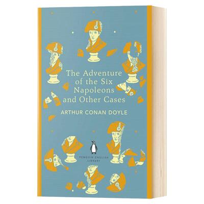 六座拿破仑半身像和其他案件 Doyle, Arthur Conan 英文原版 Adventure of the Six Napoleons and Other Cases 进口英语书籍