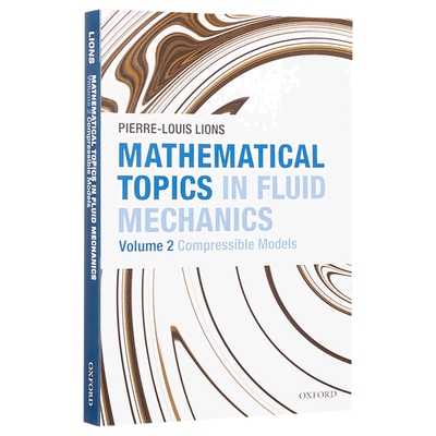 Mathematical Topics in Fluid Mechanics Compressible Models 英文原版液体力学中的数学问题 Pierre Louis Li