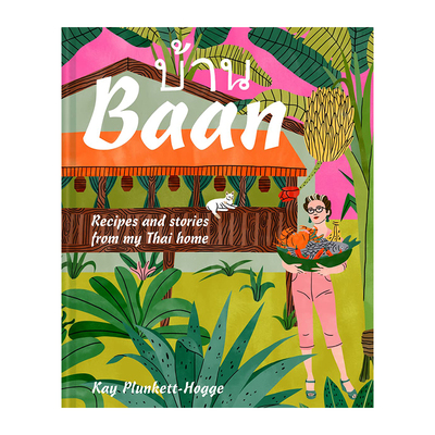 【现货】Baan 班:我泰国老家的食谱和故事 英文原版餐饮食谱 phaidon出版英文原版图书籍进口正版