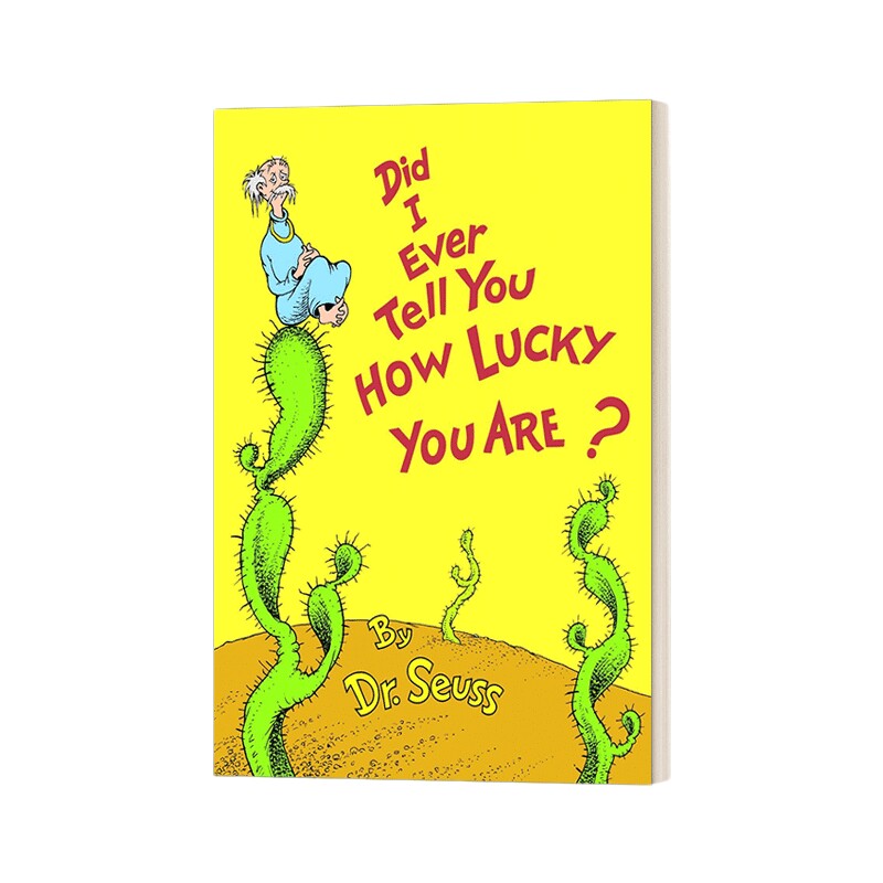我告诉过你你有多幸运吗 英文原版 Did I Ever Tell You How Lucky Are? 苏斯博士 精装 Classic Seuss 英文版 进口英语书籍
