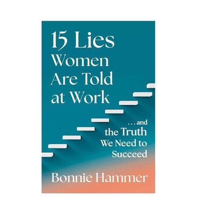 【预售】女性在工作中被告知的 15 个谎言 15 Lies Women Are Told at Work 原版英文商业行销 正版进口书