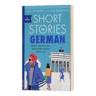 Short Stories in German for Beginners 适合初学者的德语短篇小说 Richards, Olly,Rawlings 进口原版书籍