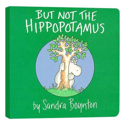 但不是河马 英文原版绘本 But Not the Hippopotamus 儿童英语启蒙纸板书 英文版进口原版书籍 Sandra Boynton