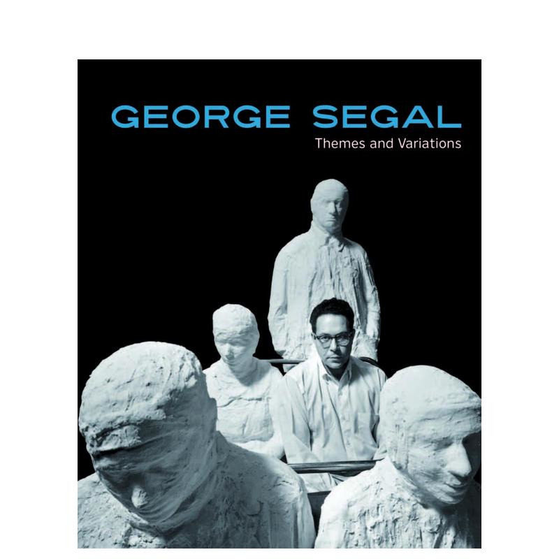 【预售】美国现代波普雕塑大师 乔治·西格尔:主题与变奏 George Segal: Themes And Variations 原版英文艺术画册画集正版进口书