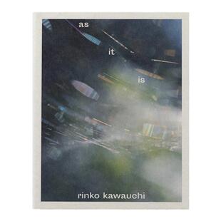 预售60天 川内伦子 As It Is 既然如此 Rinko Kawauchi As It Is 川内伦子 如有所闻 如是我闻 日文原版 身边的风景 华源时空