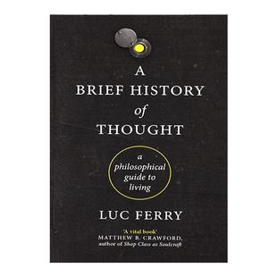 英文原版 A Brief History of Thought 另类西方哲学简史 吕克·费希 索邦大学哲学政治学教授 英文版 进口英语原版书籍