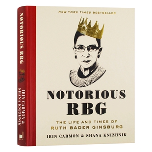 异见时刻 Notorious RBG 英文原版书 声名狼藉的金斯伯格大法官 她的一生与时代  同名电影原著 英语人物传记 Irin Carmon