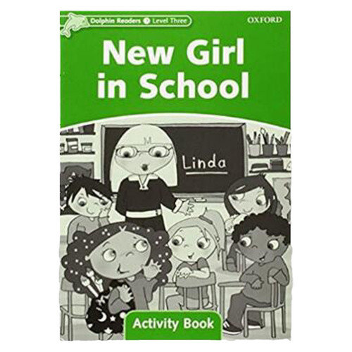 【外图原版】进口英文 DOLPHINS 3 NEW GIRL IN SCHOOL AB企鹅系列读本活动用书：学校里的新女孩/Oxford University Press
