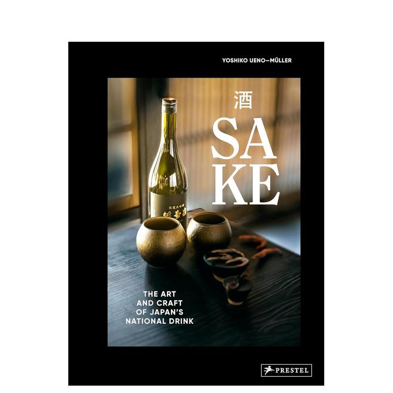 【现货】清酒日本国酒的艺术与工艺英文餐饮精装进口原版书Sake The Art and Craft of Japan's National Drink Yoshiko Ueno-Mu