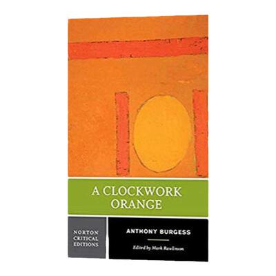 发条橙子 诺顿文学解读系列 英文原版 A Clockwork Orange 英国文学选集Norton Anthology English Literature 进口英语原版书籍