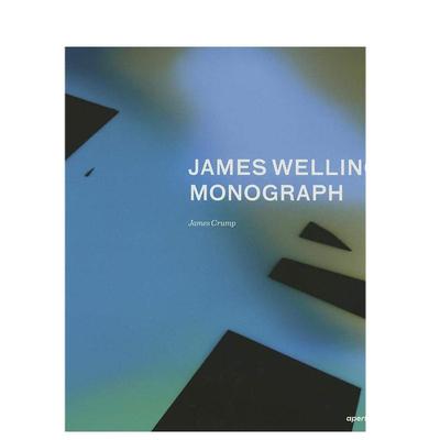 【预售】詹姆斯·韦林：专著英文摄影摄影师专辑进口原版外版书精装14岁以上James Welling: Monograph James Welling Aperture