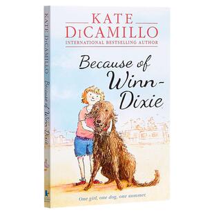 傻狗温迪克 英文原版 Because of Winn Dixie 都是黛茜惹的祸 儿童文学 纽伯瑞银奖 文学 670L 9-14岁 平装 动物治愈大音图书