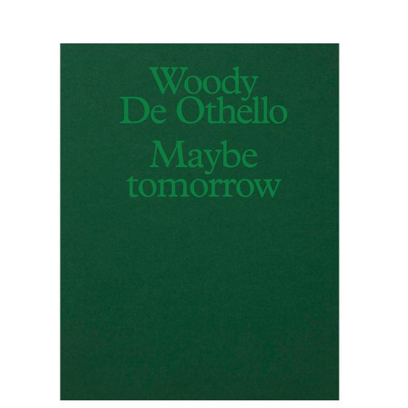 【预售】旧金山艺术家Woody De Othello:也许明天英文艺术家艺术工作室进口原版外版书简装14岁以上Woody De Othello: Maybe To