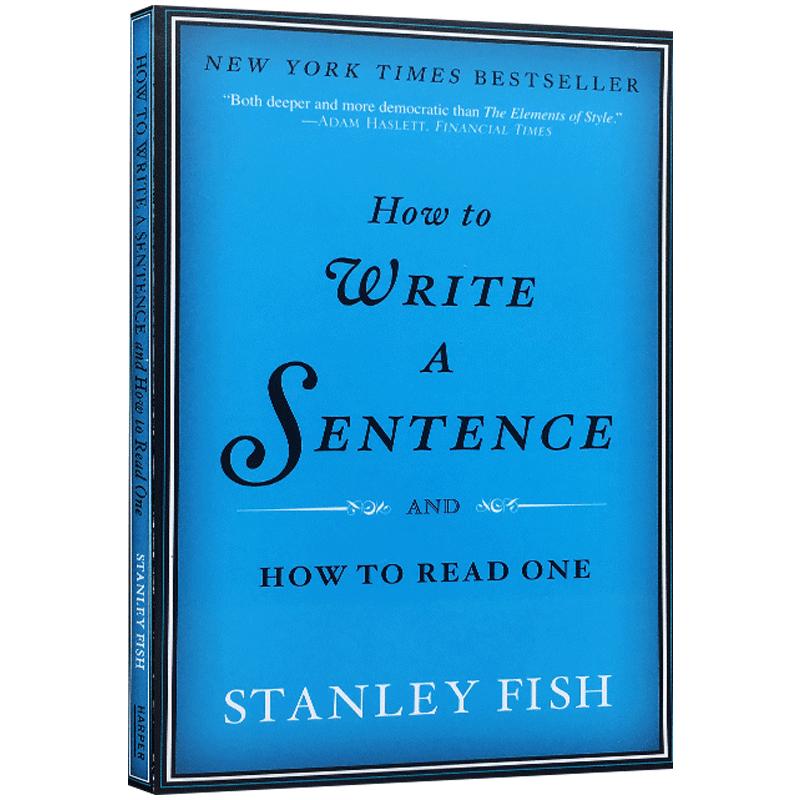 英文原版How to Write a Sentence如何写一个句子 文学写作学习指导书进口书籍 解读经典句子逻辑构架可搭onWritingwell单词的力量