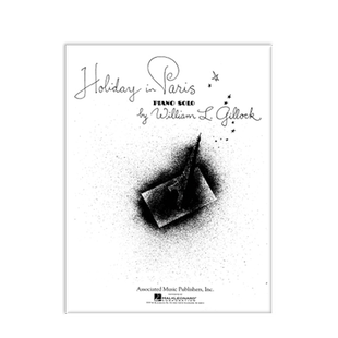 吉洛克 巴黎假日 钢琴独奏 共4页 售出不退不换 希尔默原版乐谱书 Gillock Holiday in Paris for Piano Solo HL50005310