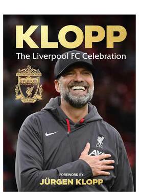 克洛普利物浦英文运动可拍多册进口原版书精装14岁以上Klopp  The Liverpool FC Celebration Ebury Publishing Liverpool FC
