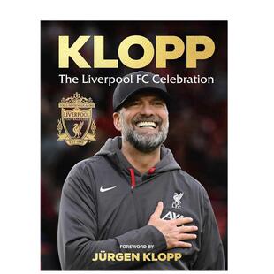 克洛普利物浦英文运动可拍多册进口原版书精装14岁以上Klopp  The Liverpool FC Celebration Ebury Publishing Liverpool FC