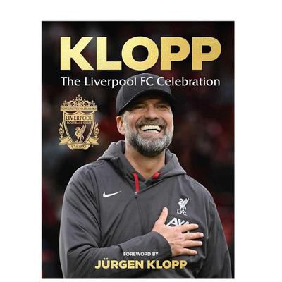 克洛普利物浦英文运动可拍多册进口原版书精装14岁以上Klopp  The Liverpool FC Celebration Ebury Publishing Liverpool FC