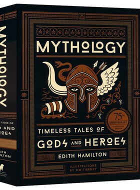 Mythology (75th Anniversary Illustrated Edition) 伊迪丝·汉密尔顿：希腊罗马神话 75周年插图版 诸神与英雄故事 英文原版进口