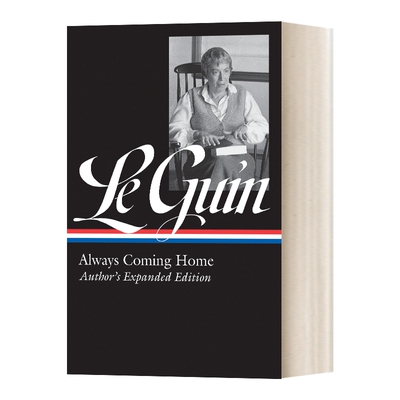 英文原版小说 Ursula K. Le Guin: Always Coming Home (LOA #315) 厄休拉·勒古恩 永远回家 经常回家 精装美国文库 进口英语书籍