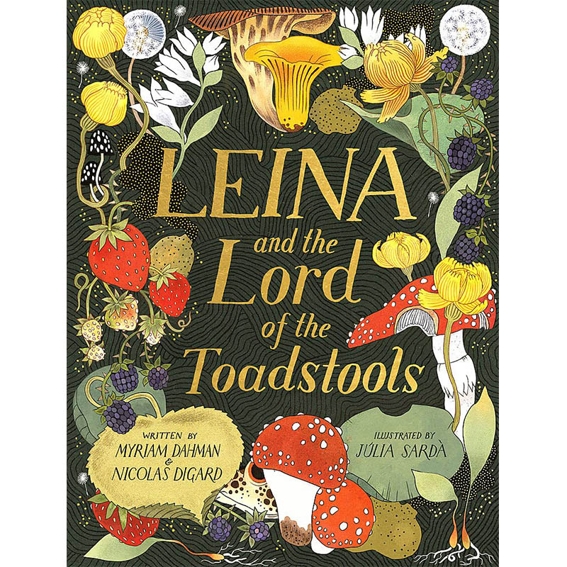 【预售】【西班牙插画师Júlia Sardà】莱娜与蟾蜍王 Leina and the Lord of the Toadstools 英文原版进口图书外版书籍
