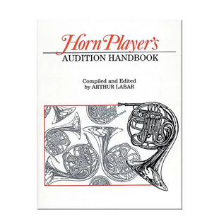 圆号演奏者试演手册 Alfred原版乐谱书 Arthur LaBar Horn Players Audition Handbook 00-EL03281