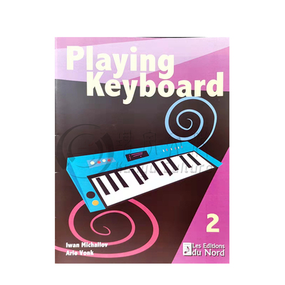 演奏键盘乐 卷二 键盘乐器独奏 米夏洛夫 沃克 du Nord原版乐谱书 Michailov Arie Vonk Playing Keyboard Vol 2 LEDN 20051