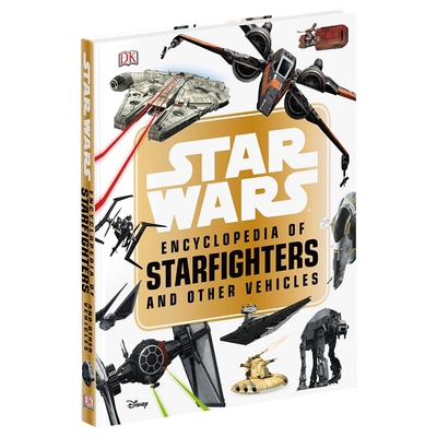 英文原版 Star Wars Encyclopedia Starfighters DK 星球大战百科全书 星际战斗飞船指南书 星际爱好者发烧友 英文版