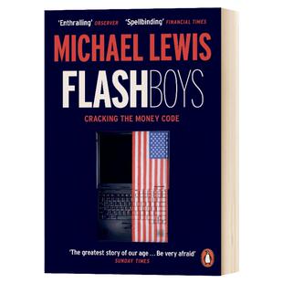 高频交易员 华尔街的反抗 英文原版 Flash Boys A Wall Street Revolt 闪击者 闪电男孩 小子 迈克尔刘易斯Michael Lewis 英语书籍