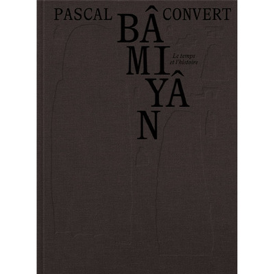 【现货】法文原版 巴米扬：时间与历史 Bamiyan, le temps et l’histoire 摄影 正版进口图书画册 善优图书