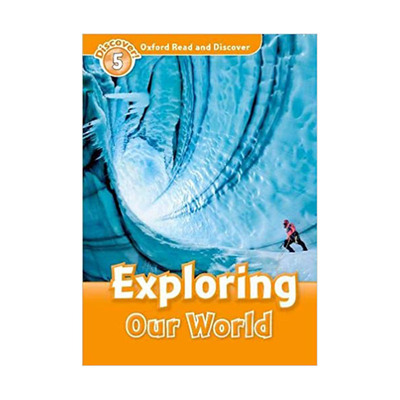 Oxford Read and Discover 5: Exploring Our World  牛津阅读与发现5：探索我们的世界 纯全英文版正版原著进口原版英语书籍
