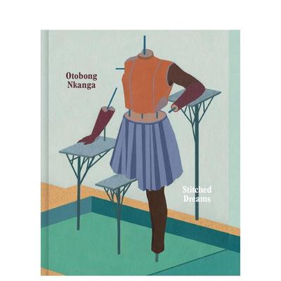 【预售】安特卫普艺术家Otobong Nkanga 缝合的梦想 Otobong Nkanga: Stitched Dreams 原版英文艺术画册画集